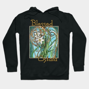 Have a Blessed Ostara with Daffodils Hoodie